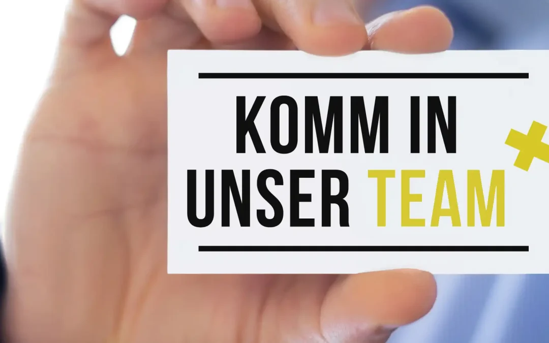 KOMM IN UNSER TEAM – Stellenausschreibung 03/2025